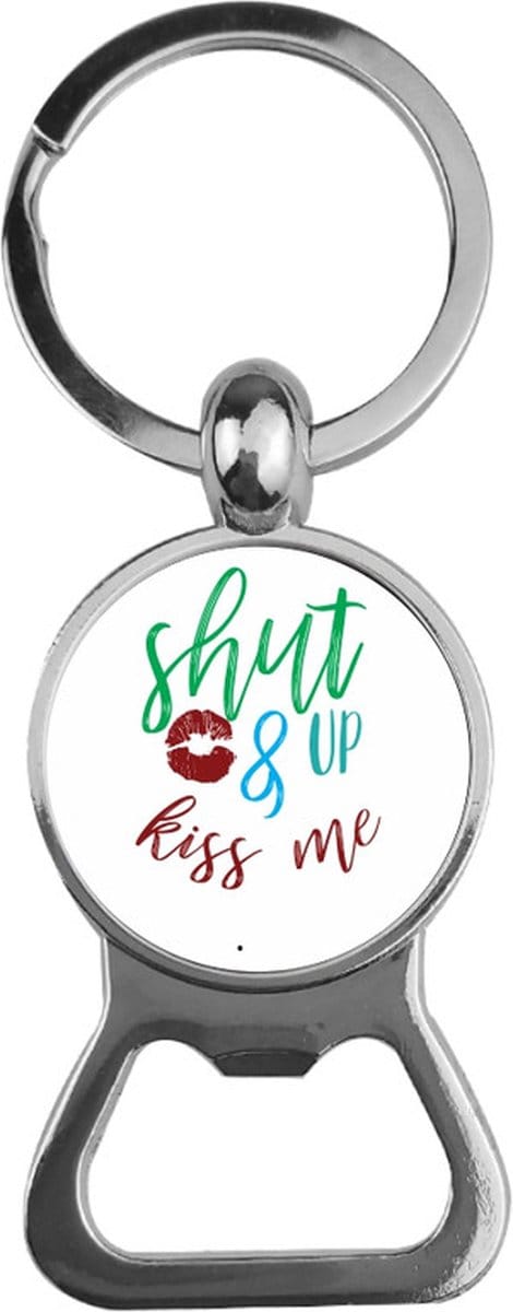 Bieropener Glas - Shut Up And Kiss Me