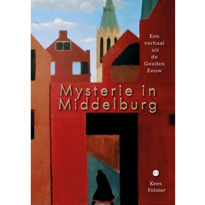 Mysterie In Middelburg - Kees Folmer