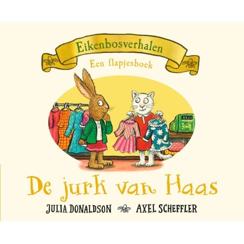 De Jurk Van Haas - Julia Donaldson