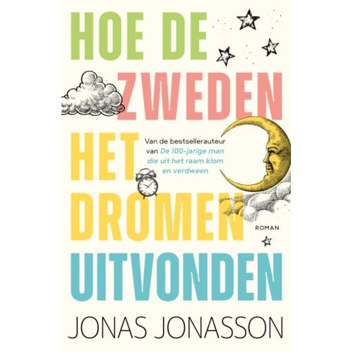 Hoe De Zweden Het Dromen Uitvonden - Jonas Jonasson