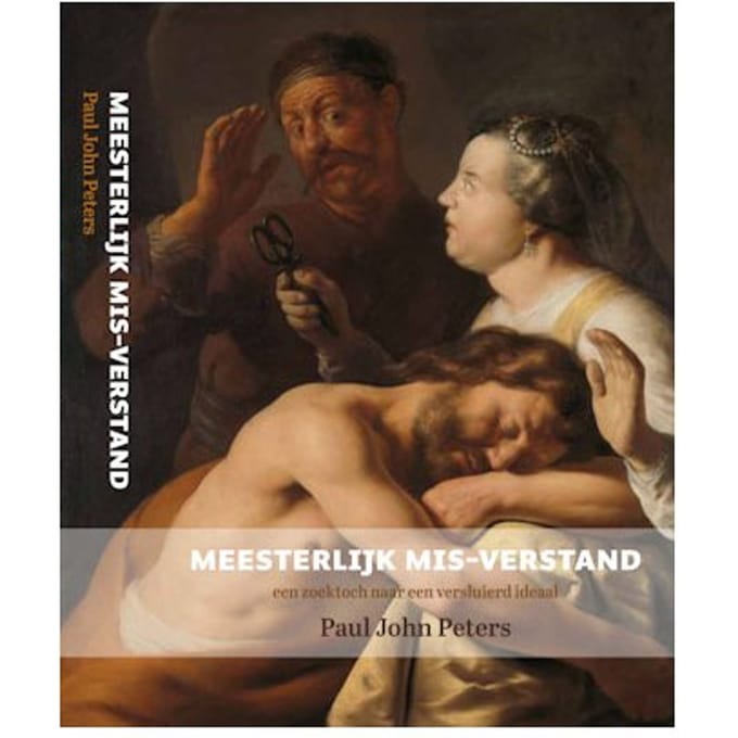 Meesterlijk Mis-Verstand - Paul John Peters