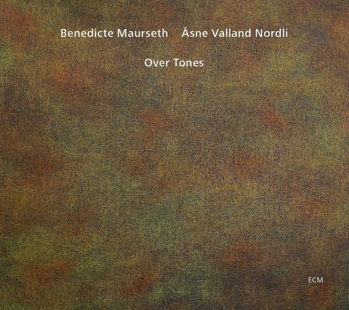 Benedicte Maurseth & Åsne Valland Nordli - Over Tones (CD)
