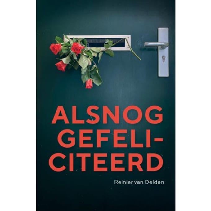 Alsnog Gefeliciteerd - Reinier van Delden