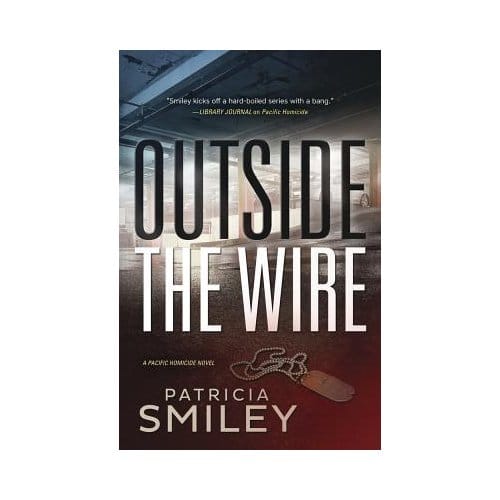 Outside The Wire - Patricia Smiley