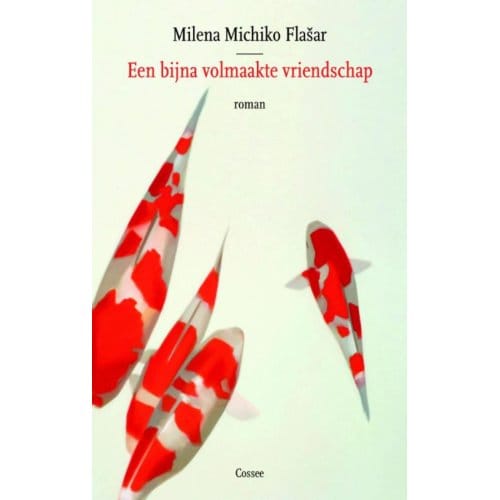 Een Bijna Volmaakte Vriendschap - Milena Michiko Flasar