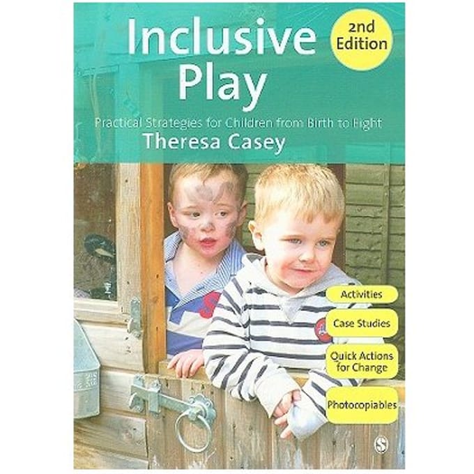 Inclusive Play: Practical Strategies For Children From Birth To Eight - Casey