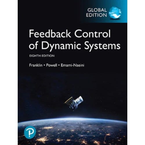 Feedback Control Of Dynamic Systems, Global Edition - Gene F. Franklin