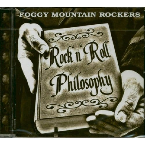 Foggy Mountain Rockers - Rock & Roll Philosophy (CD)
