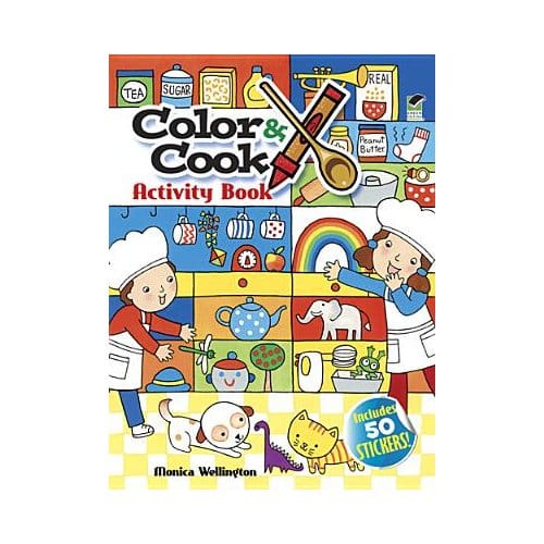 Color & Cook Activity Book With 50 Stickers! - Monica Wellington