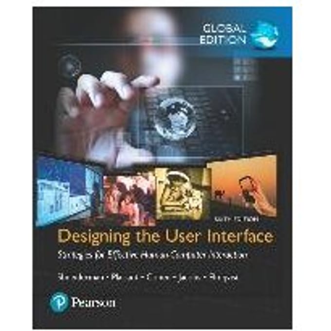 Designing The User Interface: Strategies For Effective Human-Computer Interaction, - Shneiderman, Ben