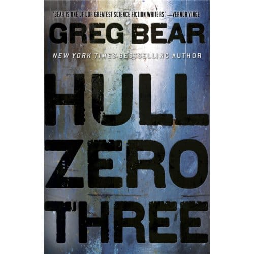 Hull Zero Three - Greg Bear