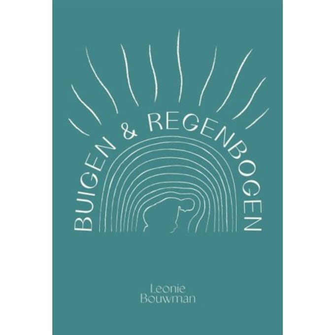 Buigen En Regenbogen - Leonie Bouwman