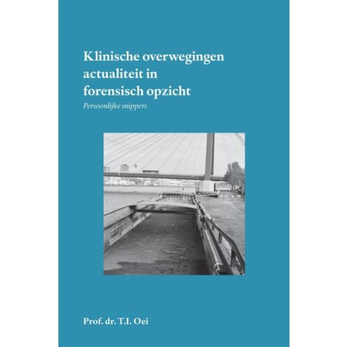 Klinische Overwegingen - Actualiteit In Forensisch Opzicht - Prof.Dr. T.I. Oei