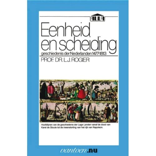 Eenheid En Scheiding - Vantoen.Nu - L.J. Prof. Dr. Rogier