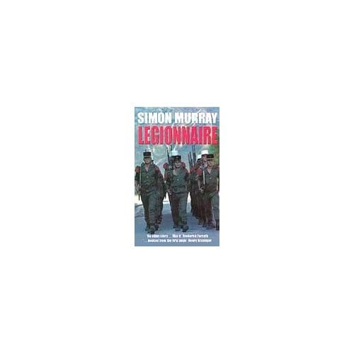 Legionnaire - Simon Murray