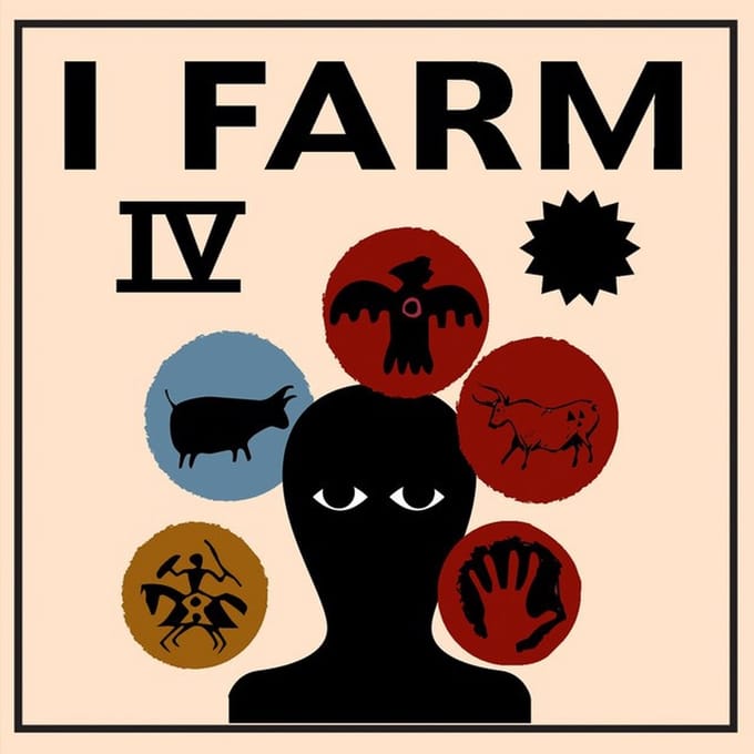 I Farm - IV (LP)