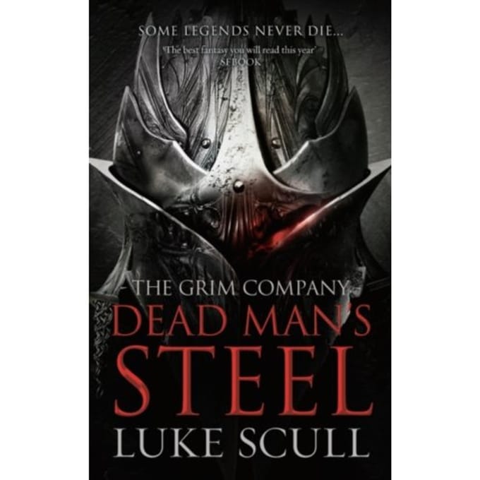 Dead Man's Steel - The Grim Company - Luke Scull