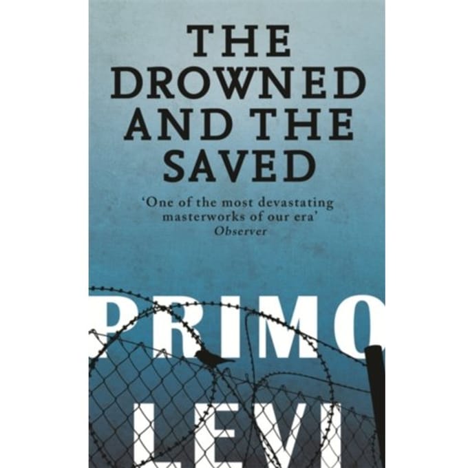 The Drowned And The Saved - Primo Levi