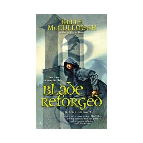Blade Reforged - A Fallen Blade Novel - Kelly McCullough