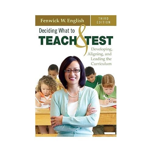 Deciding What To Teach And Test - English, Fenwick W.
