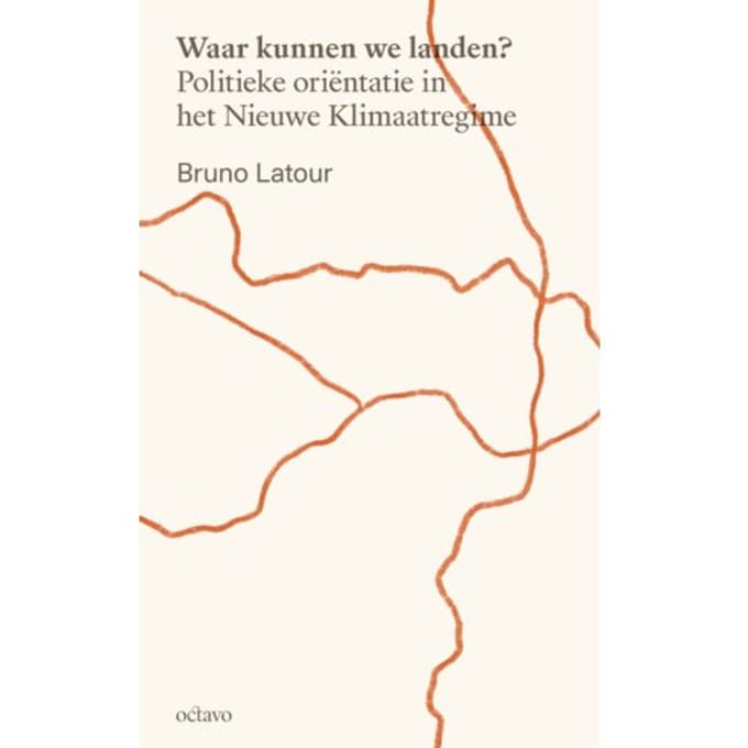 Waar Kunnen We Landen? - Kantelingen - Bruno Latour