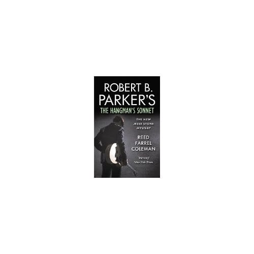 Robert B. Parker's The Hangman's Sonnet - Reed Farrel Coleman