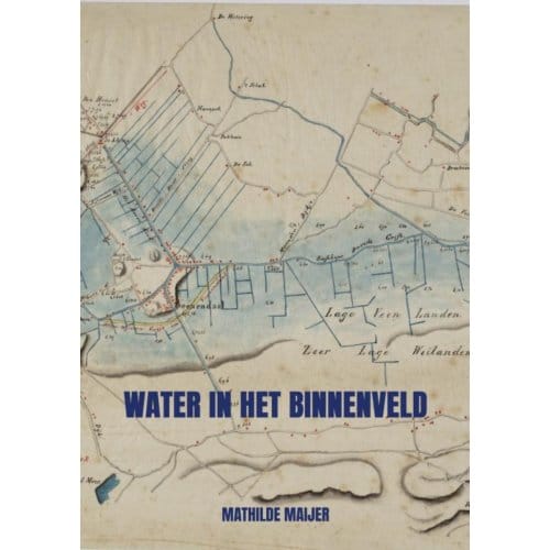 Water In Het Binnenveld - Mathilde Maijer