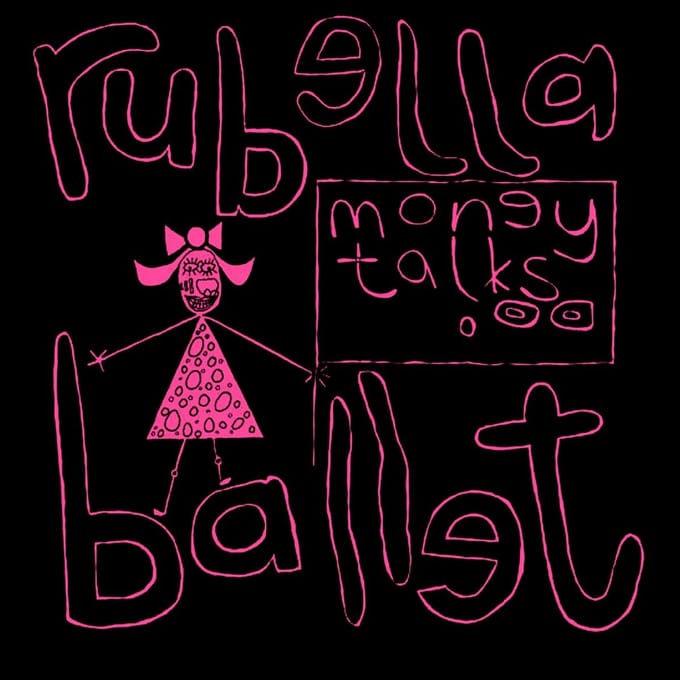 Rubella Ballet - Money Talks (12" Single)