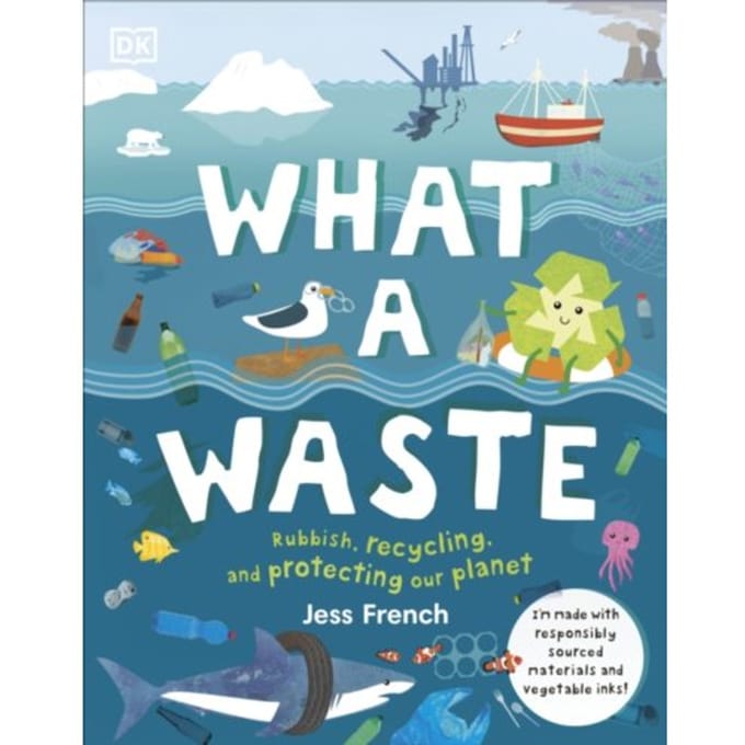 What A Waste - Protect The Planet - Jess French