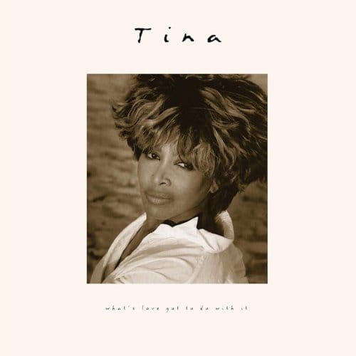 What's Love Got To Do With It -30th Anniversary- - Tina Turner