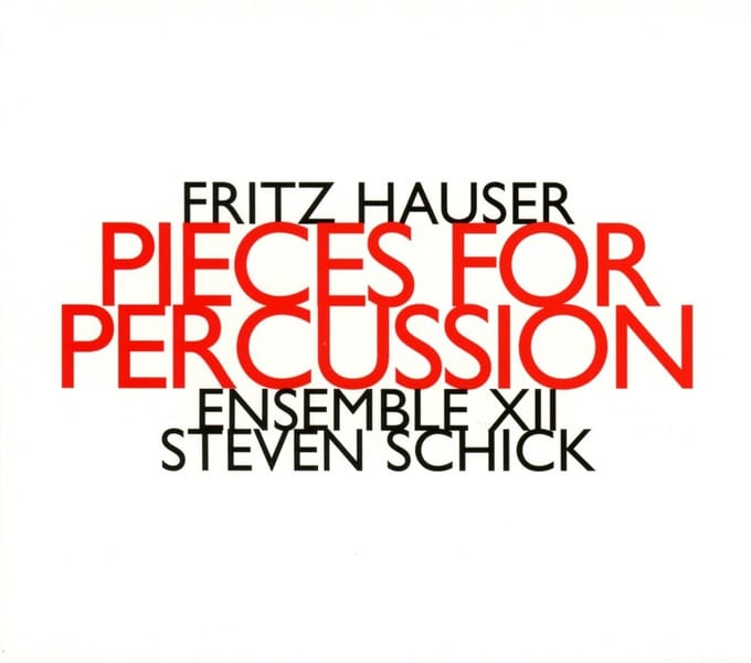 Ensemble XII, Steven Schick - Hauser: Pieces For Percussion (CD)