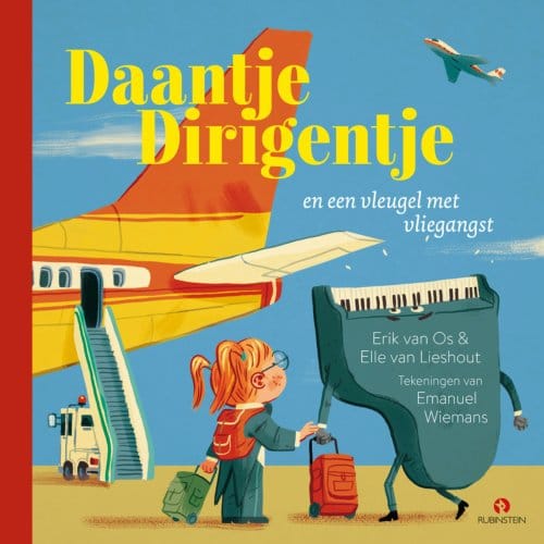Daantje Dirigentje En Een Vleugel Met Vliegangst - Erik van Os