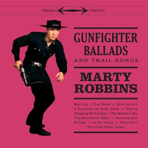 Gunfighter Ballads And Trail Songs - Marty Robbins