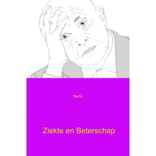 Ziekte En Beterschap - Barts