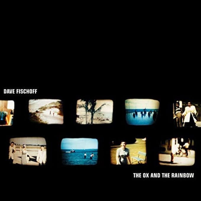 Dave Fischoff - The Ox And The Rainbow (CD)