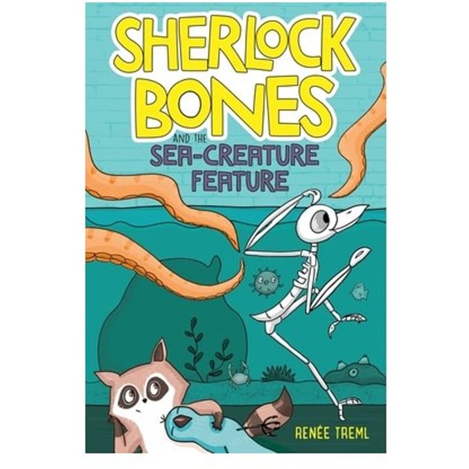 Sherlock Bones And The Sea-Creature Feature - Sherlock Bones - Renee Treml