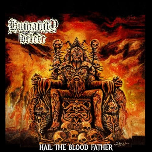Humanity Delete - Hail The Blood Father (CD)