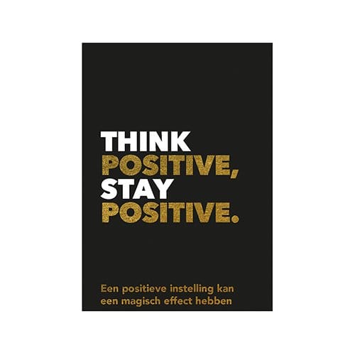 Think Positive, Stay Positive