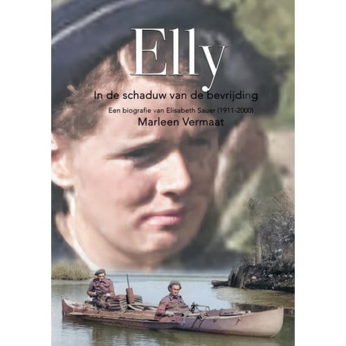 Elly, In De Schaduw Van De Bevrijding - Marleen Vermaat