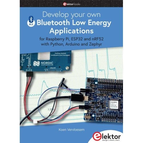 Develop Your Own Bluetooth Low Energy Applications - Vervloesem, Koen