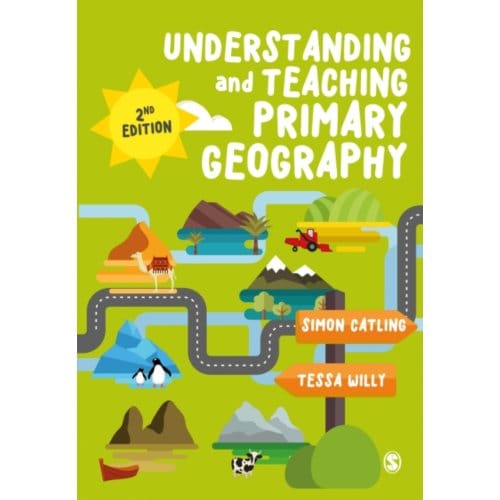 Understanding And Teaching Primary Geography - Catling, Simon J
