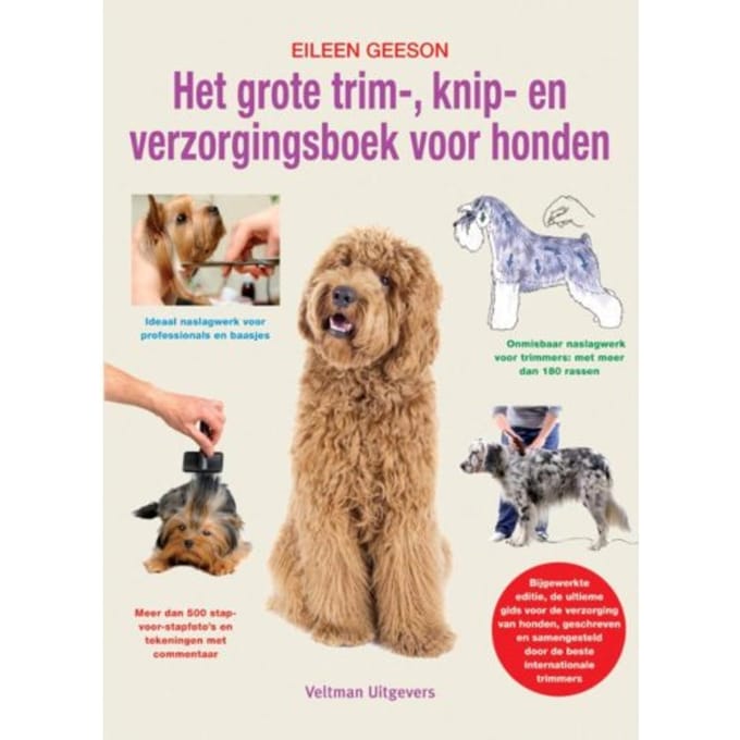 Het Grote Trim-, Knip- En Verzorgingsboek Voor Honden - Eileen Geeson