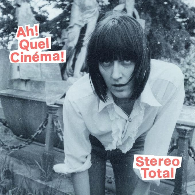 Stereo Total - Ah! Quel Cinéma! (CD)