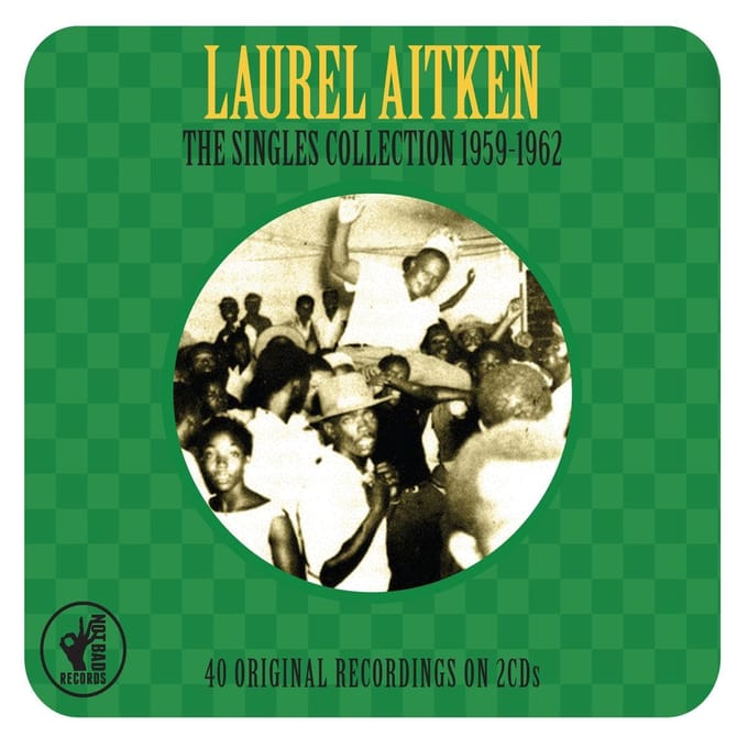 Singles Collection 1959-1962 - Laurel Aitken