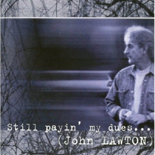 Still Payin' My Dues To The Blues - John Lawton