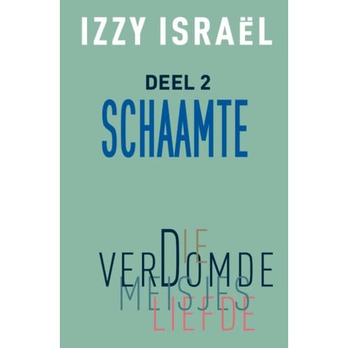 Die Verdomde Meisjesliefde - Schaamte - Izzy Israel