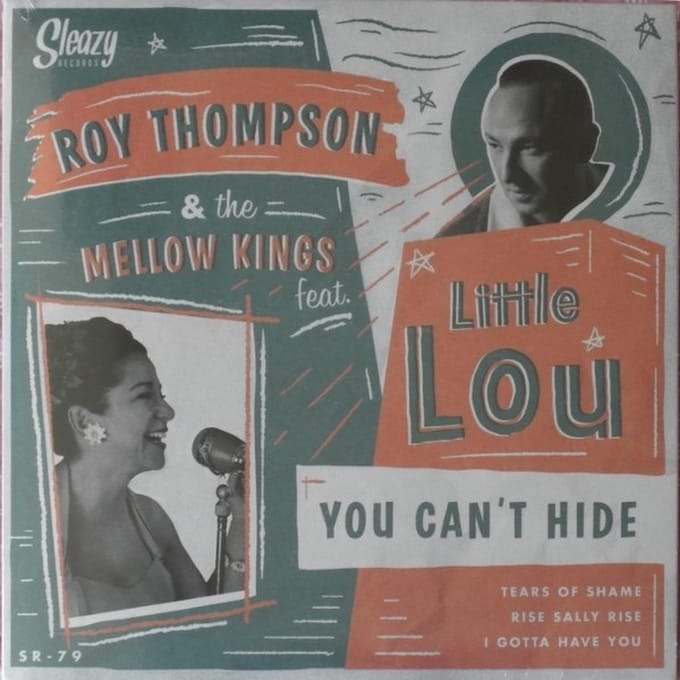 Roy Thompson & The Mellow Kings Ft. Little Lou - You Can't Hide (7" Single)
