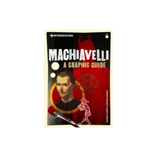 Introducing machiavelli : a graphic guide - Patrick Curry