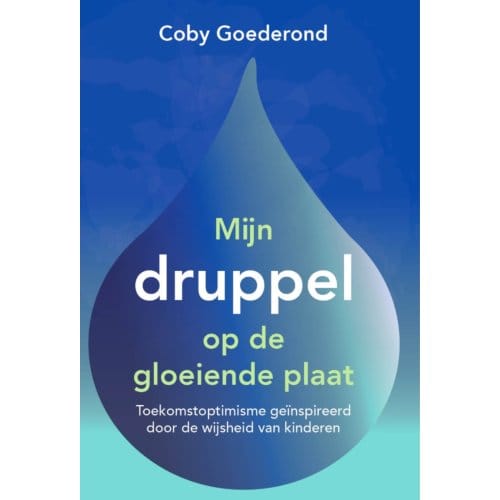Mijn Druppel Op De Gloeiende Plaat - Coby Goederond