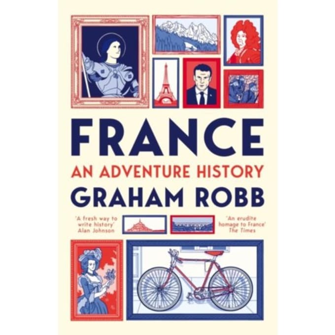 France: An Adventure History - Graham Robb